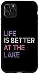 iPhone 11 Pro Max Life Is Better at the lake Fynny Fishing Lake lover Case