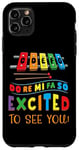 iPhone 11 Pro Max Music Teacher Do Re Mi Fa So Excited Funny Back to School Case