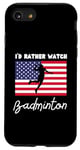 iPhone SE (2020) / 7 / 8 USA American Flag Badminton I'd Rather Watch Badminton Case