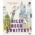 Billy Beck Arkitekt | Andrea Beaty | Språk: Dansk