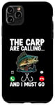 iPhone 11 Pro Max The Carp Are Calling And I Must Go Fishing Fisherman Angler Case