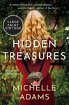 Hidden Treasures  A Novel of First Love, Second Chances, and the HIdden Stories of the Heart