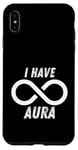 Coque pour iPhone XS Max I Have Infinite Aura : Design Aura Limitless And Maximum