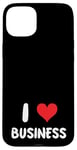 Coque pour iPhone 15 Plus I Love Business - Cœur - Entrepreneur Startup Store Retail