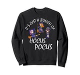 Its Just A Bunch Of Hocus Pocus Halloween Witches Spooky Sweatshirt