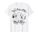 Disney Alice In Wonderland Group Shot We Are All Mad Here T-Shirt