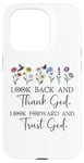 iPhone 15 Pro Look Back and Thank God Look Forward & Trust God Bible Verse Case