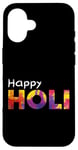 iPhone 16 Happy Holi Love Indian Hindu Spring Holi Festival Of Colors Case