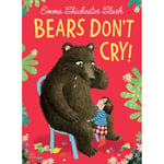 Bears Don’t Cry! (inbunden, eng)