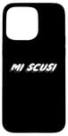 Coque pour iPhone 15 Pro Max Mi Scusi