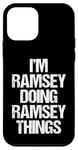 Coque pour iPhone 12 mini I'm Ramsey Doing Ramsey Things – Funny Saying Name Ramsey