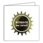 22246 Carte carrée DÉPART en RETRAITE au Soleil en Or Doré Brillant Bonne route Continuation Profiter de la vie - Avec Enveloppe blanche 15x15cm - Création Édition Impression Fabrication Française