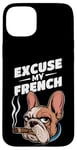 Coque pour iPhone 15 Plus Bulldog français Excuse My Frenchie Vintage Bulldog Lover