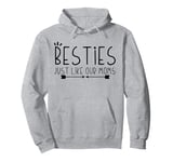 Besties Just Like Our Moms Best Friend Baby Announcement Pullover Hoodie