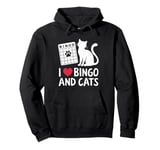 I Love Bingo And Cats Pullover Hoodie