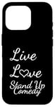 Coque pour iPhone 16 Pro Comédien Live Love Stand Up Comédie