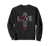 I fell In Love With The Men Who Died For Me! Best For Women Sweatshirt