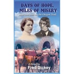 Days of Hope, Miles of Misery (inbunden, eng)