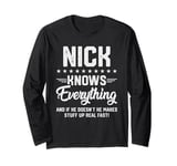 Mens Nick Knows Everything Funny Name Personalized Jokes Long Sleeve T-Shirt