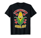 Really Love Corn Funny Corn On The Cob T-Shirt