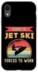 iPhone XR Born To Jet Ski Rider Water Sports Retro Jetski Jet Skiing Case