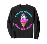 Bye-Bye Tonsils, Hello Ice Cream – Women & Girls Unicorn Sweatshirt