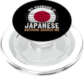 My Husband is Japanese Nothing Scares Me Japan PopSockets PopGrip for MagSafe