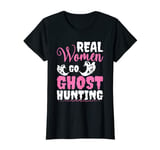 Ghost Hunting Female Real Women Halloween 2023 T-Shirt