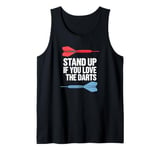 Funny Stand Up If You Love The Darts Funny Retro Dart Quote Tank Top