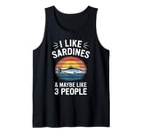 I Like Sardines & Maybe Like 3 People Sardines Lover Fish Tank Top