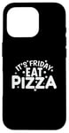 iPhone 16 Pro It's Friday Eat Pizza Salami and Cheese Case