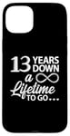 iPhone 15 Plus 13 Years Down A Lifetime To Go Cute 13th Wedding Anniversary Case