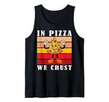 In Pizza We Crust Funny Italian Pun Pizza Crust Friday Tank Top