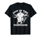 Not In The Mood T-Shirt Funny Cow T-Shirt