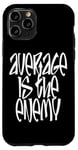 iPhone 11 Pro Average Is The Enemy Training Workout Running Fitness Gym Case