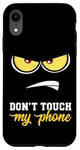 iPhone XR Case Dont Touch My Phone Case Anime Lover Angry Face Gift Case