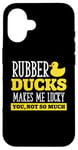 iPhone 16 Rubber Ducks makes me lucky - Rubber Duck Case