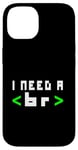 Coque pour iPhone 14 Citation humoristique pour programmateur informatique, « I Need A Break Code »