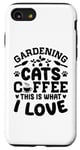 Coque pour iPhone SE (2020) / 7 / 8 Gardening Cats Coffee This Is What I Love Jardinage