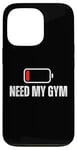 iPhone 13 Pro Low Battery Need My Gym Funny Personal Trainer Case