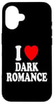 Coque pour iPhone 16 I Heart (Love) Dark Romance Reading Romans Livres