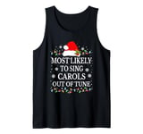 Most likely to sing Christmas carols out of tune Tank Top