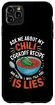 Coque pour iPhone 11 Pro Max Demandez-moi sur ma recette de cuisson au chili et tout ce que je vais vous dire