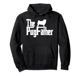 The Pugfather - Pug Dog Owner Pug Father Gift Funny Pullover Hoodie