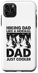 Coque pour iPhone 11 Pro Max Un papa qui fait de la randonnée comme un père normal, juste plus cool - Hiking Daddy