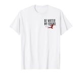 Bruce Lee Be Water My Friend Small Pocket Logo T-Shirt