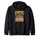 Chess Player Chess The Art Of Crushing Egos Gently Zip Hoodie