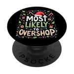 Most Likely To Overshop Christmas Shopping Holiday Shopping PopSockets Adhesive PopGrip