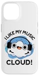 iPhone 14 I Like My Music Cloud Funny Weather Puns Case