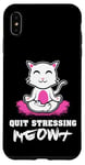 Coque pour iPhone XS Max Quit Stressing Meowt Siège de méditation en lotus pour chat